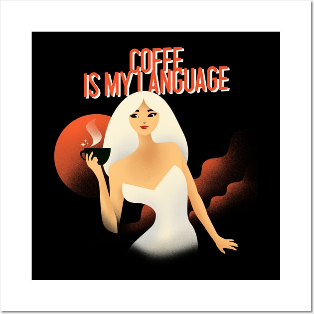 coffee is my language Wall Art by tedd